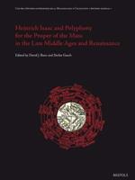 Heinrich Isaac and Polyphony for the Proper of the Mass in the Late Middle Ages and the Renaissance