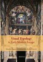 Visual Typology in Early Modern Europe. Continuity and Expansion