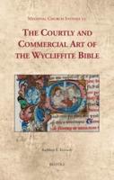 The Courtly and Commercial Art of the Wycliffite Bible