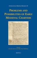 Problems and Possibilities of Early Medieval Charters