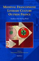 Medieval Francophone Literary Culture Outside France
