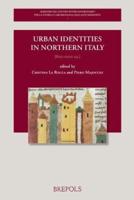 Urban Identities in Northern Italy, 800-1100 Ca.