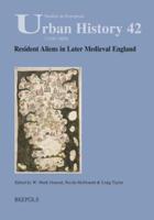 Resident Aliens in Later Medieval England