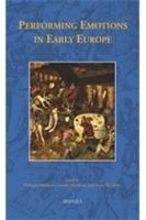 Performing Emotions in Early Europe