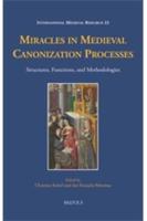 Miracles in Medieval Canonization Processes