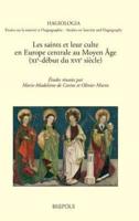 Les Saints Et Leur Culte En Europe Centrale Au Moyen Age