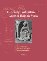 Funerary Portraiture in Greater Roman Syria