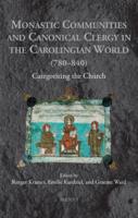 Monastic Communities and Canonical Clergy in the Carolingian World (780-840)