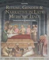 Ritual, Gender, and Narrative in Late Medieval Italy