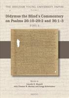 Didymus the Blind's Commentary on Psalms 26:10-29:2 and 36:1-3 (P.BYU.1)