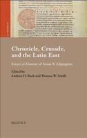 Chronicle, Crusade, and the Latin East