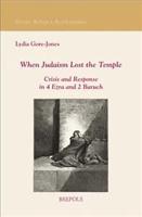 When Judaism Lost the Temple