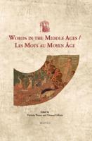 Words in the Middle Ages = Les Mots Au Moyen Âge