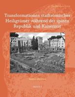 Transformationen Stadtrömischer Heiligtümer Während Der Späten Republik Und Kaiserzeit