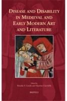 Disease and Disability in Medieval and Early Modern Art and Literature