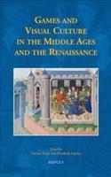 Games and Visual Culture in the Middle Ages and the Renaissance