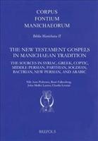 The New Testament Gospels in Manichaean Tradition