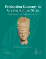 Production Economy in Greater Roman Syria