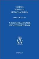 A Manichaean Prayer and Confession Book