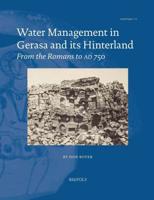 Water Management in Gerasa and Its Hinterland