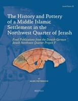 The History and Pottery of a Middle Islamic Settlement in the Northwest Quarter of Jerash