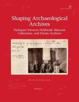Shaping Archaeological Archives