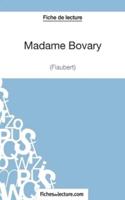 Madame Bovary - Gustave Flaubert (Fiche de lecture):Analyse complète de l'oeuvre