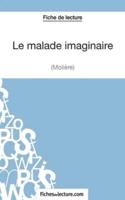 Le malade imaginaire de Molière (Fiche de lecture):Analyse complète de l'oeuvre