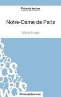 Notre-Dame de Paris de Victor Hugo (Fiche de lecture):Analyse complète de l'oeuvre