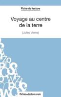 Voyage au centre de la terre de Jules Verne (Fiche de lecture):Analyse complète de l'oeuvre