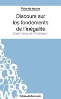 Fiche de lecture : Discours sur les fondements de l'inégalité de Jean-Jacques Rousseau :Analyse complète de l'oeuvre