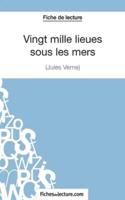 Vingt mille lieues sous les mers de Jules Verne (Fiche de lecture):Analyse complète de l'oeuvre