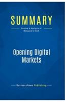 Summary: Opening Digital Markets:Review and Analysis of Mougayar's Book