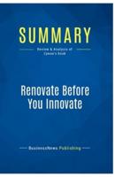 Summary: Renovate Before You Innovate:Review and Analysis of Zyman's Book
