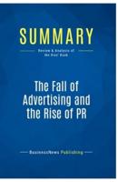 Summary: The Fall of Advertising and the Rise of PR:Review and Analysis of the Ries' Book