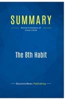 Summary: The 8th Habit:Review and Analysis of Covey's Book