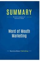Summary: Word of Mouth Marketing:Review and Analysis of Sernovitz's Book
