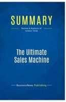Summary: The Ultimate Sales Machine:Review and Analysis of Holmes' Book