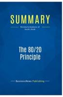 Summary: The 80/20 Principle:Review and Analysis of Koch's Book