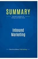 Summary: Inbound Marketing:Review and Analysis of Halligan and Shah's Book