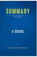 Summary: e-Stocks:Review and Analysis of Cohan's Book