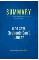 Summary: Who Says Elephants Can't Dance?:Review and Analysis of Gerstner's Book