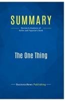 Summary: The One Thing:Review and Analysis of Keller and Papasan's Book