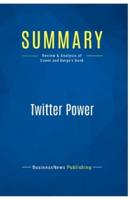 Summary: Twitter Power:Review and Analysis of Comm and Burge's Book
