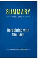 Summary: Bargaining with the Devil:Review and Analysis of Mnookin's Book