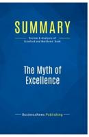 Summary: The Myth of Excellence:Review and Analysis of Crawford and Matthews' Book