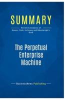 Summary: The Perpetual Enterprise Machine:Review and Analysis of Bowen, Clark, Holloway and Wheelwright's Book