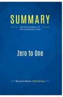 Summary: Zero to One:Review and Analysis of Thiel and Masters' Book