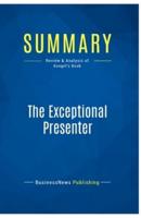 Summary: The Exceptional Presenter:Review and Analysis of Koegel's Book