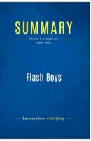 Summary: Flash Boys:Review and Analysis of Lewis' Book